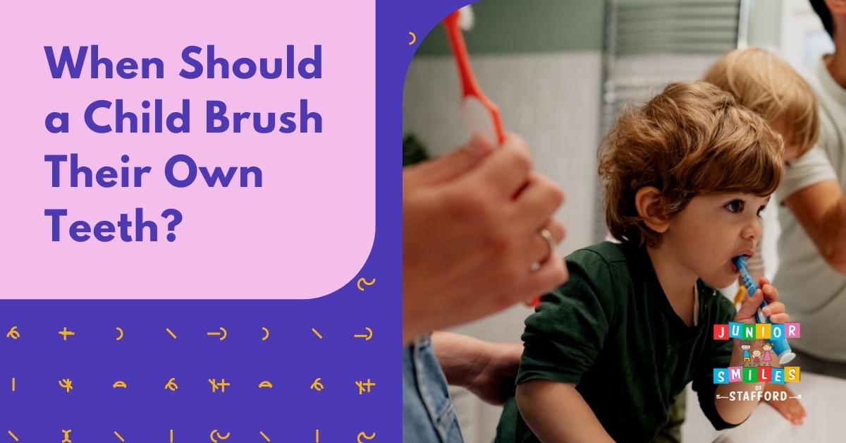 When Should a Child Brush Their Teeth? Junior Smiles Of Stafford