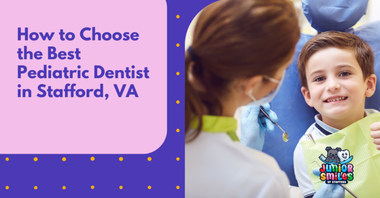 How to Choose the Best Pediatric Dentist in Stafford, VA